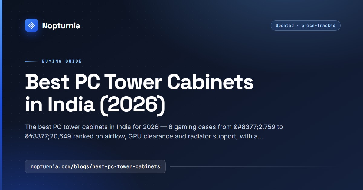 Best PC Tower Cabinets in India 2026